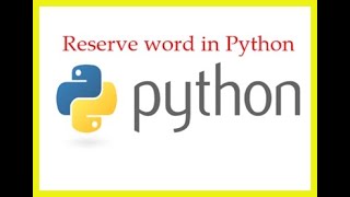 Python lecture 5| Reserved Words in Python