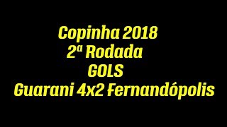 Gols de Guarani 4x2 Fernandópolis - Copinha 2018