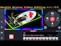 Mobile phone status video kaise banaye | How to create trending whatsapp status video | Editing