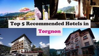 Top 5 Recommended Hotels In Torgnon | Top 5 Best 3 Star Hotels In Torgnon