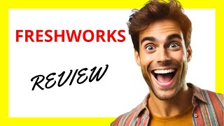 🔥 Freshworks Review: Versatile and User-Friendly Customer Engagement Platform