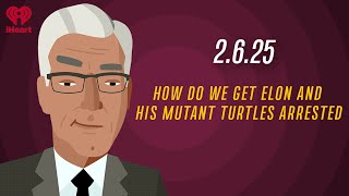 HOW DO WE GET ELON AND HIS MUTANT TURTLES ARRESTED? - 2.6.25 | Countdown with Keith Olbermann