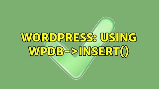 Wordpress: Using WPDB-＞Insert()