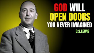 DON'T BE DISAPPOINTED GOD WILL OPEN THE DOOR TO YOUR BREAKTHROUGH || POWERFUL SPEECH BY C.S.LEWIS