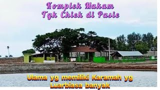 Makam Tgk Chiek di Pasi || Ulama Seribu Karamah #mapesa #jejaksejarah #sejarahaceh #pidie #aceh