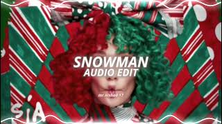 Snowman - Sia (edit audio)