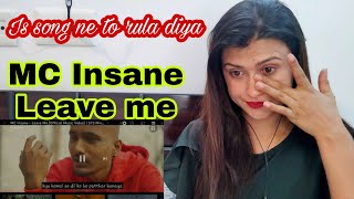 MC Insane - Leave Me (Official Music Video Reaction) | Mansi World