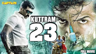 Kuttram 23 Hindi Dubbed Full HD Movie #ArunVijay #MahimaNambiar #Vamshithambi
