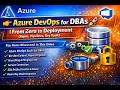 👉 Azure DevOps for DBAs 🚀 | From Zero to Deployment (Repos, Pipelines, Key Vault)