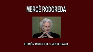 MERCÈ RODOREDA A FONDO - EDICIÓN COMPLETA y RESTAURADA