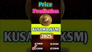 KUSAMA (KSM) COIN price prediction 2025 | #trending #shorts #viral #shortvideo