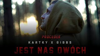 Kartky x Gibbs - Jest nas dwóch