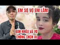 Bạn Nhậu Và Vợ Chồng Chọn Aiiii! Vợ Trẻ Bỏ Đi Vì Chồng Làm Điều Này | HIỆP SĨ TV