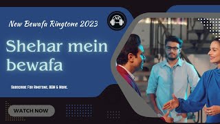 Shehar Mein Bewafa Song New Ringtone | Raj Barman