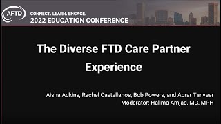 AFTD 2022 Education Conference: The Diverse FTD Care Partner Experience