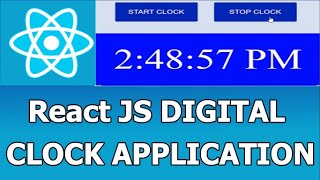 Digital Clock Application | ReactJS Application Development | React JS Tutorials