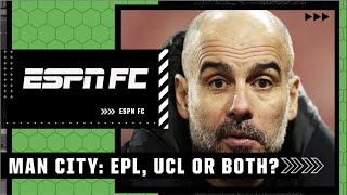 Is Premier League or Champions League more important to Manchester City? | ESPN FC