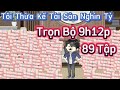 Full Trọn Bộ - Tôi Thừa Kế Tài Sản Nghìn Tỷ | Gấu Kể Chuyện