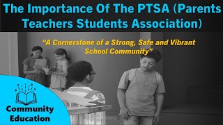 (Preview ) The Importance of the PTSA (Parents Teachers Students Association)