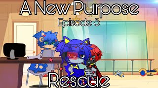 A New Purpose - Episode 5: Rescue