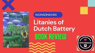 Litanies of Dutch Battery by N. S. Madhavan