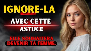 🔴 COMMENT IGNORER une femme pour qu'elle VOUS POURSUIT (Utilisez la PSYCHOLOGIE de l'Inconscient😱)