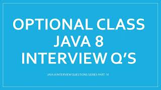 Optional class in java || java 8 features || java interview questions and answers