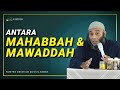 Antara Mahabbah dan Mawaddah - dr. Zaidul Akbar Official