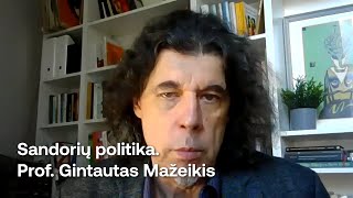 Sandorių politika. Prof. Gintautas Mažeikis