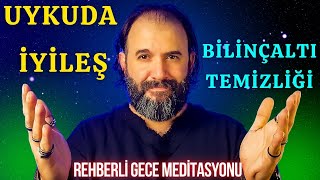 Gece Meditasyonu İle İç Huzuru Keşfet / DERİN VE HUZURLU UYKU MEDİTASYONU