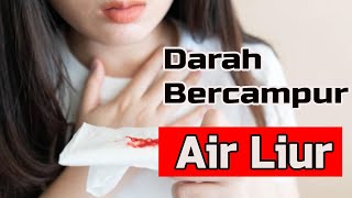 Penyebab air ludah keruh bercampur darah saat bangun tidur