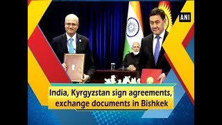 India, Kyrgyzstan sign agreements, exchange documents in Bishkek