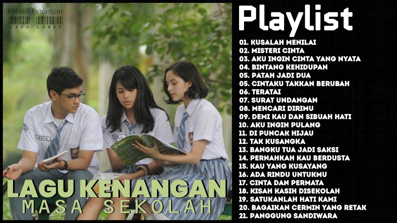 LAGU KENANGAN MASA SEKOLAH - KUMPULAN LAGU LAWAS 80AN 90AN YANG TAK ...