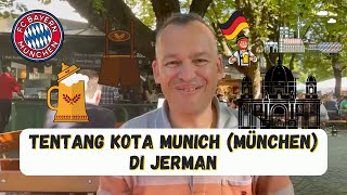 TENTANG KOTA MUNICH (MÜNCHEN) DI JERMAN | Bule Belanda