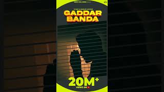 Gaddar Banda #newpunjabisong #20m #whitehillmusic #rnait #gurlezakhtar #youtubeshorts #ytshorts