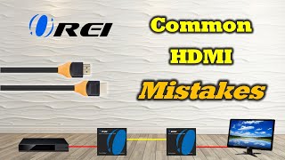 Common HDMI Mistakes