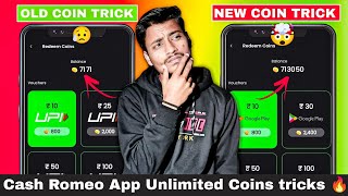 Cash Romeo App Unlimited Coins Trick | Cash Romeo App se Coin Kaise Kamaye | Live Payment proof