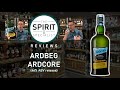 The Spirit Specialist reviews Ardbeg Ardcore (46% release)