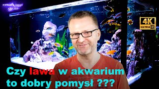 Czy lawa w akwarium jest dobrym pomysłem ???