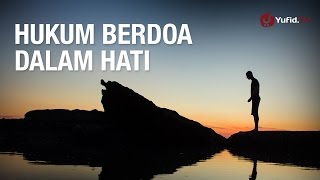 Hukum Berdoa Dalam Hati