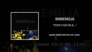 SINSEMILIA - Tout c'qu'on a (live)