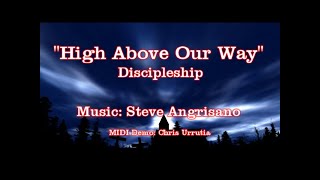 High Above Our Way  - Steve Angrisano