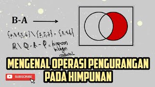 Sekilas Teori Himpunan: 7. Apa Artinya Pengurangan Pada Himpunan? Komplemen Relatif