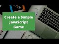 How To Create a Simple JavaScript Program | Basic Game with JavaScript