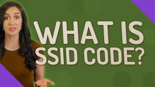 What is SSID code?