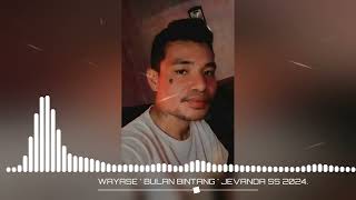 WAYASE BULAN BINTANG JEVANDA S PRO 2024