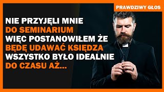 Nie Przyjęli Mnie Do Seminarium Więc Postanowiłem Że Będę Udawać Księdza Było Idealnie Do Czasu Aż..