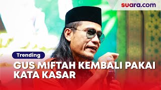 Gus Miftah Kembali Ceramah Pakai Kata Kasar, Keluarga Amien Rais: Sudah Watak!