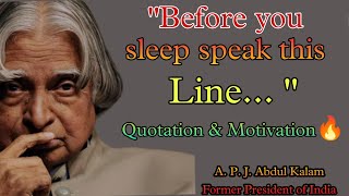 Before You Sleep Speak This Line || A. P. J. Abdul Kalam Motivational Quotes || Motivational Quotes