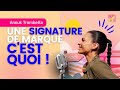 Ta signature marque, ton outil de com' qui t'identifie et te différencie...